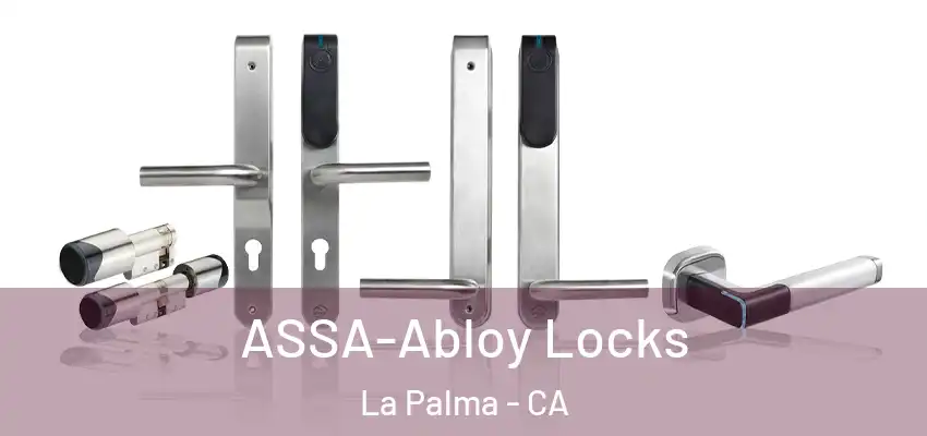  ASSA-Abloy Locks La Palma - CA