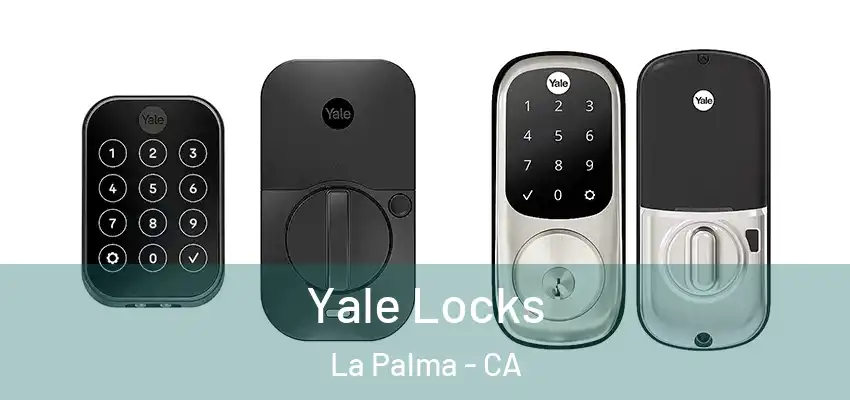  Yale Locks La Palma - CA